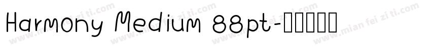 Harmony Medium 88pt字体转换
